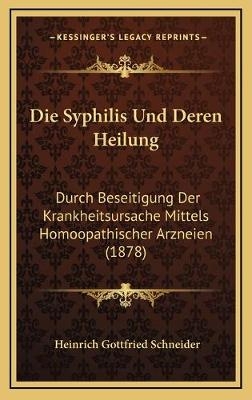 Die Syphilis Und Deren Heilung