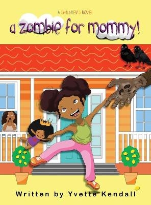 A Zombie For Mommy!