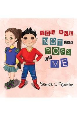 You Are Not the Boss of Me