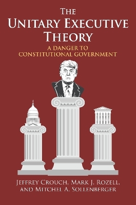 The Unitary Executive Theory