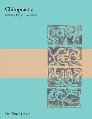 Chiropractic Amazing, Isn't it? - Workbook