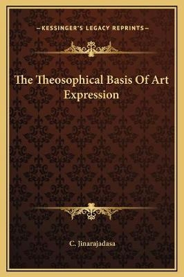 The Theosophical Basis Of Art Expression