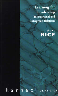 Learning for Leadership : Interpersonal and Intergroup Relations -  A.K. Rice