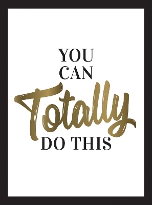 You Can Totally Do This - Summersdale Publishers