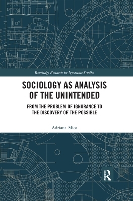 Sociology as Analysis of the Unintended - Adriana Mica