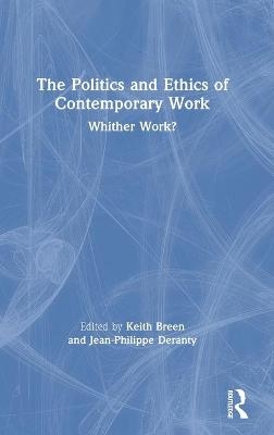 The Politics and Ethics of Contemporary Work - 