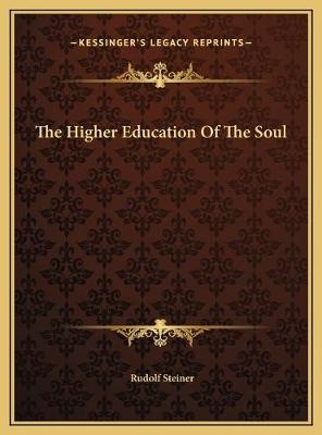 The Higher Education Of The Soul