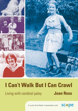 I Can′t Walk but I Can Crawl
