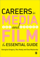 Careers in Media and Film -  Georgina Gregory,  Ros Healy,  Ewa Mazierska