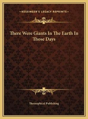 There Were Giants In The Earth In Those Days