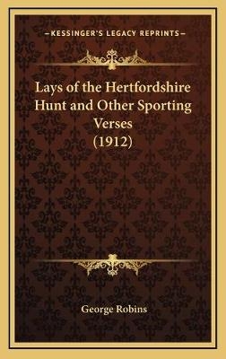Lays of the Hertfordshire Hunt and Other Sporting Verses (1912)