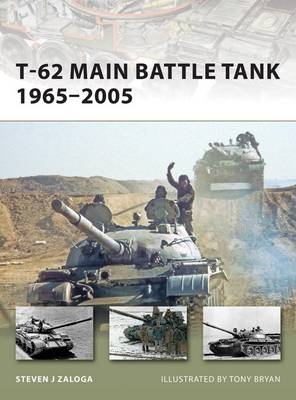 T-62 Main Battle Tank 1965 2005 -  Steven J. Zaloga