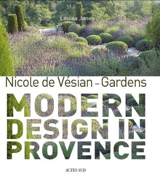 Nicole de V&eacute;sian - Gardens - Louisa Jones, Clive Nichols