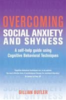 Overcoming Social Anxiety and Shyness, 1st Edition -  Gillian Butler