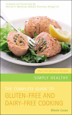 Complete Guide to Gluten-Free and Dairy-Free Cooking