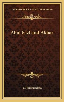 Abul Fazl and Akbar - C Jinarajadasa
