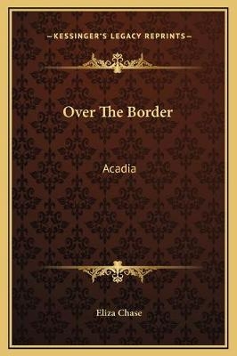Over The Border - Eliza Chase