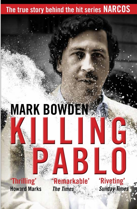 Killing Pablo -  Mark Bowden