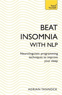 Beat Insomnia with NLP - Adrian Tannock
