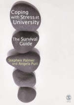 Coping with Stress at University -  Stephen Palmer,  Angela Puri