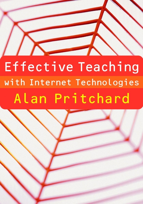 Effective Teaching with Internet Technologies - Alan Pritchard
