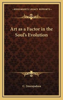 Art as a Factor in the Soul's Evolution - C Jinarajadasa