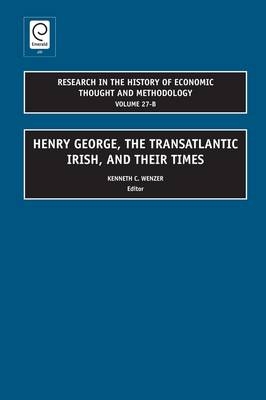 Henry George, The Transatlantic Irish, and their Times - 
