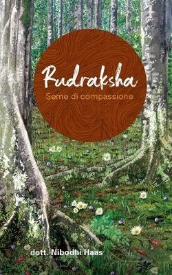 Rudraksha - Seme di compassione -  Haas