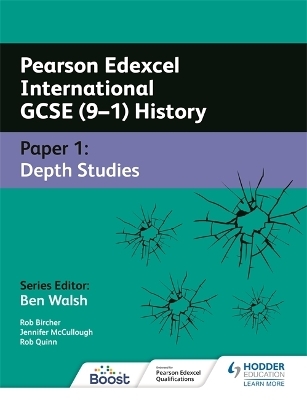 Pearson Edexcel International GCSE (9&ndash;1) History: Paper 1 Depth Studies - Rob Bircher, Jennifer McCullough, Rob Quinn