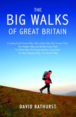 The Big Walks of Great Britain -  David Bathurst