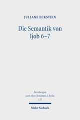 Die Semantik von Ijob 6-7 - Juliane Eckstein