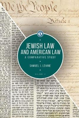 Jewish Law and American Law, Volume 2 - Samuel J. Levine