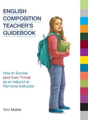 English Composition Teacher's Guidebook