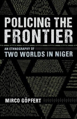 Policing the Frontier - Mirco G&ouml;pfert