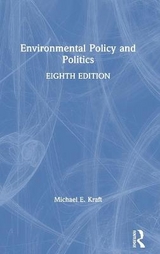 Environmental Policy and Politics - Kraft, Michael E.