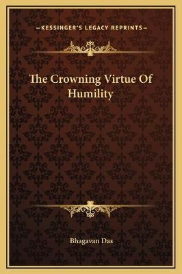 The Crowning Virtue Of Humility