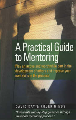 Practical Guide To Mentoring 5e -  Roger Hinds,  David Kay