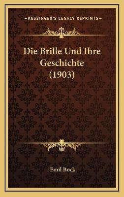 Die Brille Und Ihre Geschichte (1903)