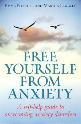 Free Yourself From Anxiety -  Emma Fletcher,  Martha Langley
