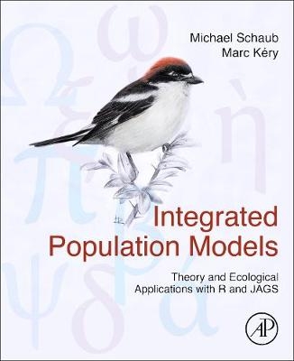 Integrated Population Models - Michael Schaub, Marc K&eacute;ry