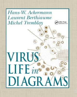 Virus Life in Diagrams - Hans-Wolfgang Ackermann, Laurent Berthiaume, Michel Tremblay