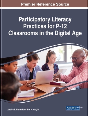 Participatory Literacy Practices for P-12 Classrooms in the Digital Age - 