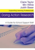 Doing Action Research -  Judith Baser,  Claire Taylor,  Min Wilkie