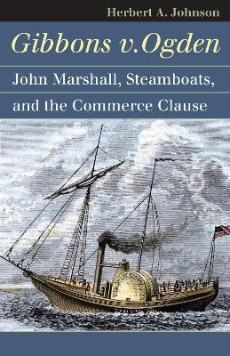 Gibbons V. Ogden - Herbert A. Johnson