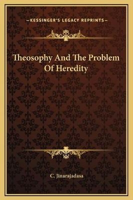 Theosophy And The Problem Of Heredity - C Jinarajadasa
