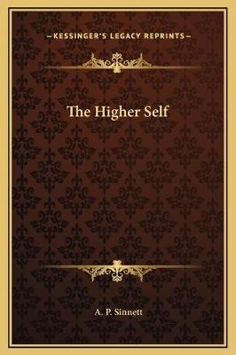 The Higher Self - A P Sinnett