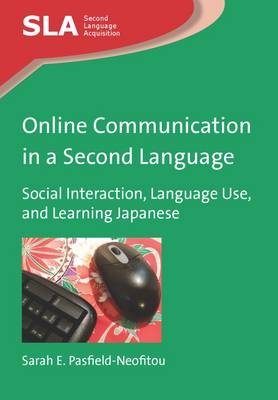 Online Communication in a Second Language -  Sarah E. Pasfield-Neofitou