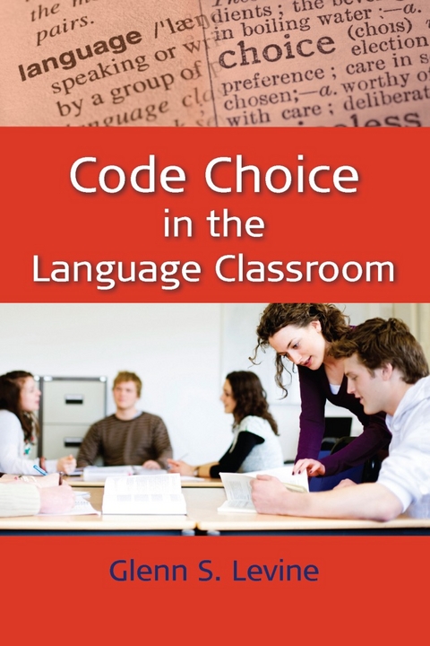 Code Choice in the Language Classroom - Glenn S. Levine