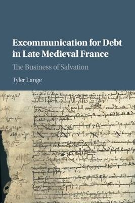 Excommunication for Debt in Late Medieval France - Tyler Lange