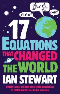 Seventeen Equations that Changed the World -  Ian Stewart